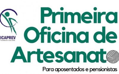 1ª Oficina de Artesanato promovida pelo ICAPREV
